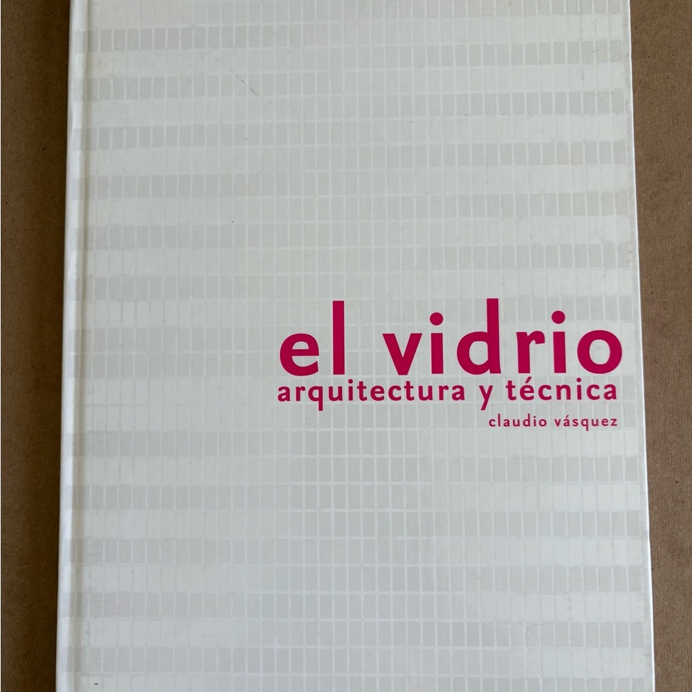 El Vidrio Arquitectura y Técnica Book